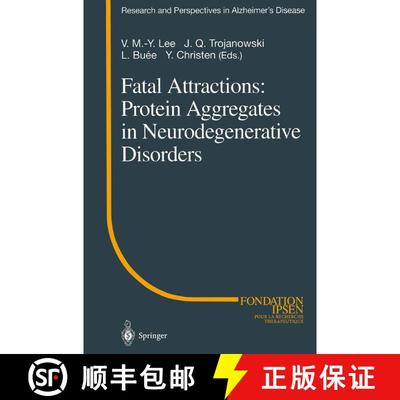 【3-4周达】Fatal Attractions: Protein Aggregates in Neurodegenerative Disorders [9783540671725]