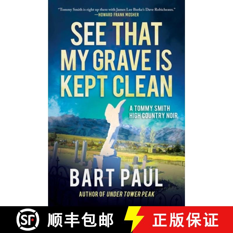 【3-4周达】See That My Grave Is Kept Clean, Volume 3: A Tommy Smith High Country Noir, Book Three [9781948924375]