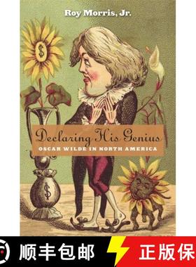 【3-4周达】Declaring His Genius: Oscar Wilde in North America [9780674066960]