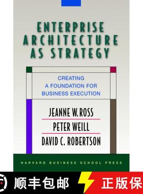 【3-4周达】Enterprise Architecture As Strategy : Creating a Foundation for Business Execution [9781591398394]