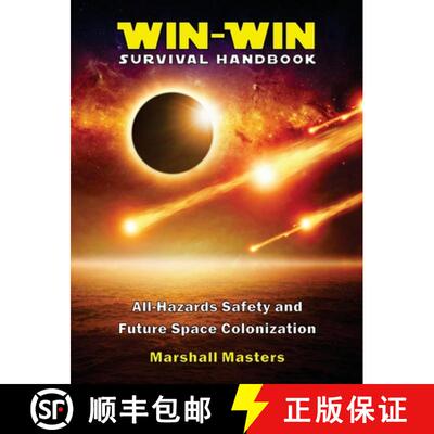 【3-4周达】精装 Win-Win Survival Handbook: All-Hazards Safety and Future Space Colonization (Hardcover) [9781597721738]