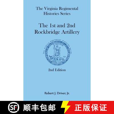 【3-4周达】The Virginia Regimental Histories Series: The 1st and 2nd Rockbridge Artillery, 2nd Edition [9780788430343]