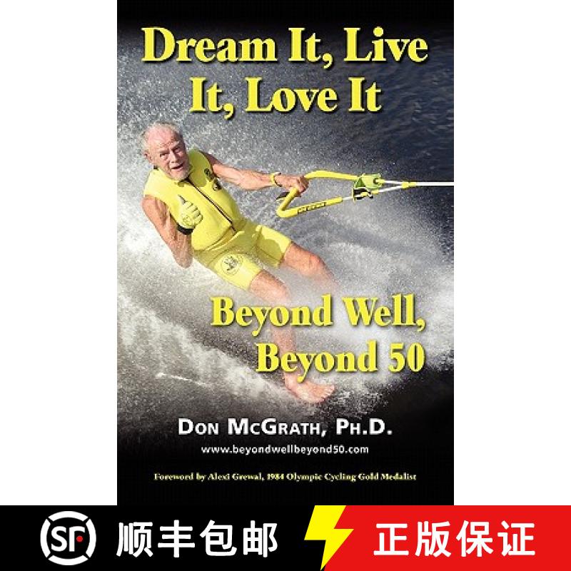 【2-3周达】Dream It, Live It, Love It: Beyond Well, Beyond 50 [9781935689294]