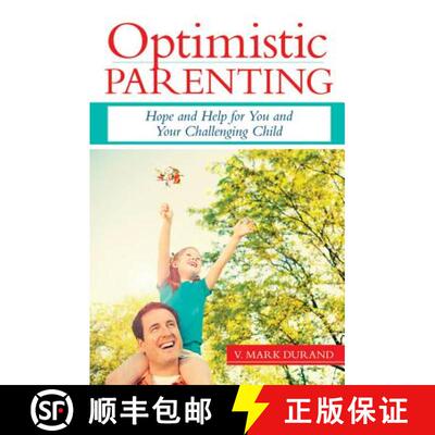 【3-4周达】Optimistic Parenting: Hope and Help for You and Your Challenging Child [9781598570526]
