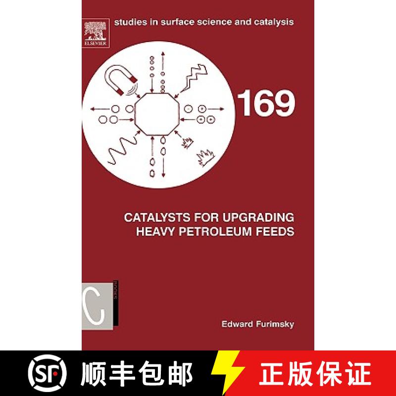 【2-3周达】Catalysts for Upgrading Heavy Petroleum Feeds: Volume 169 [9780444530844]
