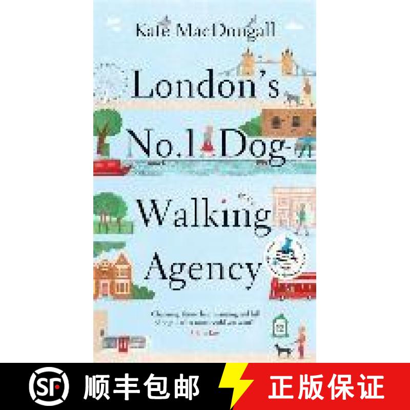 【3-4周达】London's No. 1 Dog-Walking Agency: 'Charming, funny, heartwarming' - Adam Kay [9781788704335]
