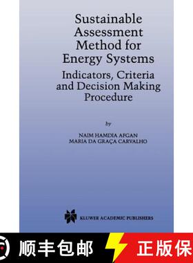 【3-4周达】Sustainable Assessment Method for Energy Systems : Indicators, Criteria and Decision Makin... [9780792378761]