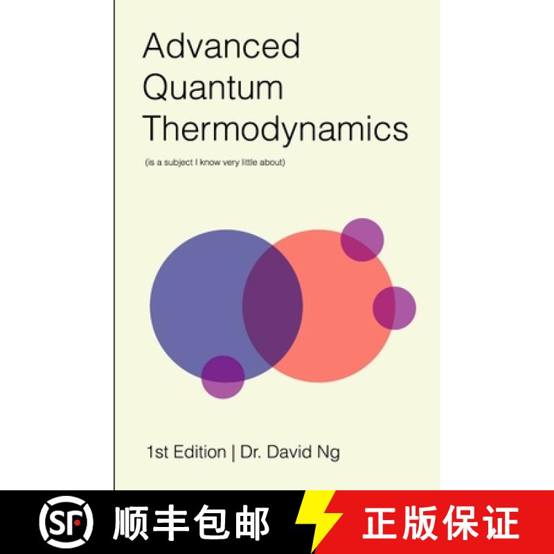 【2-3周达】Advanced Quantum Thermodynamics (is a subject I know very little about) [9781312894136]