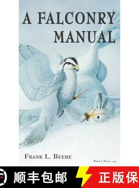 【3-4周达】A Falconry Manual [9780888390349]