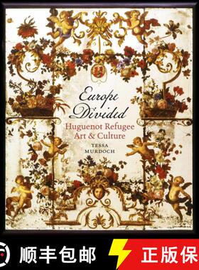 预订 Europe Divided: Huguenot Refugee Art and Culture [9781838510121]