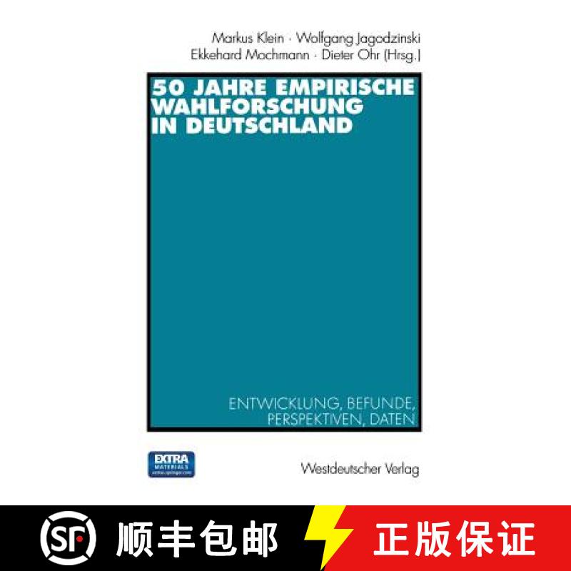 【3-4周达】50 Jahre Empirische Wahlforschung in Deutschland : Entwicklung, Befunde, Perspektiven, Daten [9783531135182]