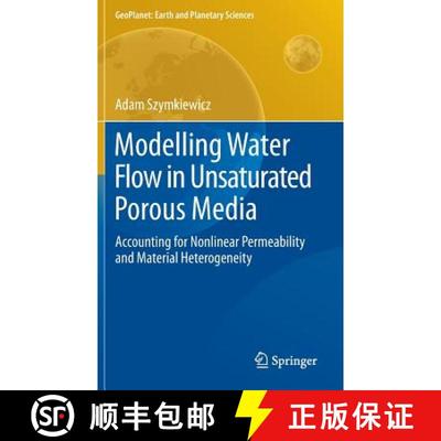 【3-4周达】Modelling Water Flow in Unsaturated Porous Media : Accounting for Nonlinear Permeability a... [9783642235580]