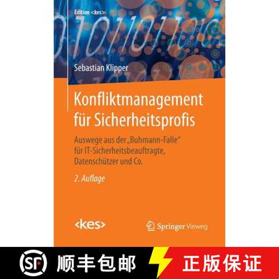 【3-4周达】Konfliktmanagement für Sicherheitsprofis : Auswege aus der Buhmann-Falle für IT-Sicherhe... [9783834816863]