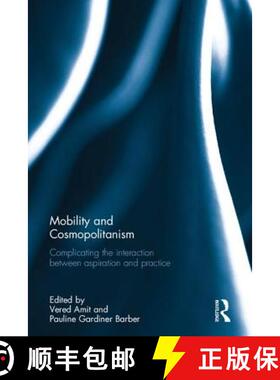 【3-4周达】Mobility and Cosmopolitanism: Complicating the interaction between aspiration and practice [9781138200531]