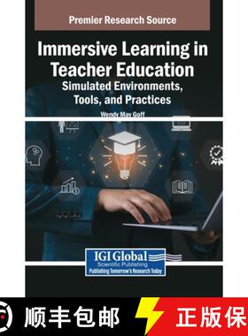 【3-4周达】Immersive Learning in Teacher Education: Simulated Environments, Tools, and Practices [9798369398616]