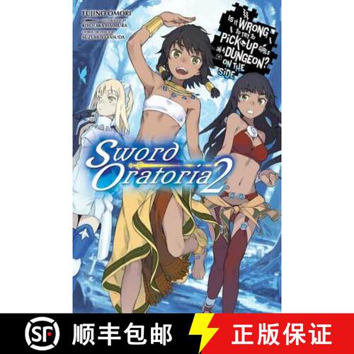 【3-4周达】Is It Wrong to Try to Pick Up Girls in a Dungeon? on the Side: Sword Oratoria, Vol. 2 (Lig... [9780316318167]