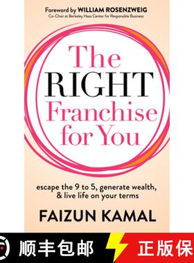 【3-4周达】The Right Franchise for You : Escape the 9 to 5, Generate Wealth, & Live Life on your Terms [9781642798685]