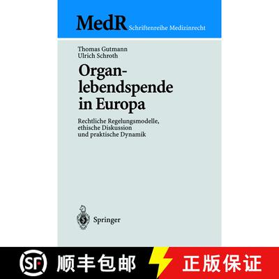 【3-4周达】Organlebendspende in Europa : Rechtliche Regelungsmodelle, ethische Diskussion und praktis... [9783540427858]