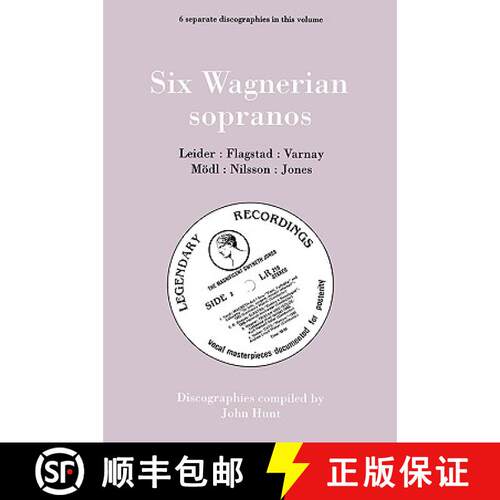 【3-4周达】Six Wagnerian Sopranos. 6 Discographies. Frieda Leider, Kirsten Flagstad, Astrid Varnay, M... [9780951026892]