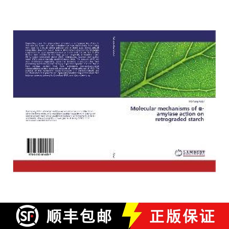 预订 Molecular mechanisms of α-amylase action on retrograded starch [9783330014657]