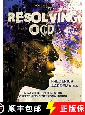 预订 Resolving OCD: Advanced Strategies for Overcoming Obsessional Doubt (Volume 2) [9780987911933]