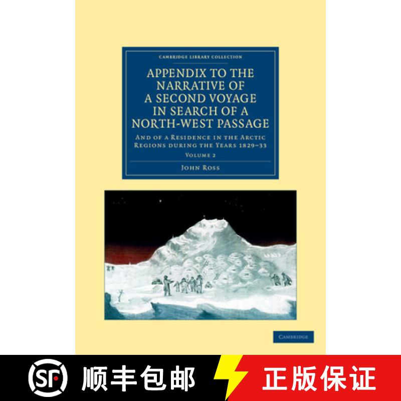 【3-4周达】Appendix to the Narrative of a Second Voyage in Search of a North-West Passage: And of a R... [9781108050210]
