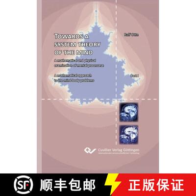【3-4周达】Towards a system theory of the mind. A mathematical and physical examination of mental pro... [9783954040636]
