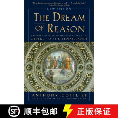【3-4周达】The Dream of Reason – A History of Western Philosophy from the Greeks to the Renaissance ... [9780393352986]