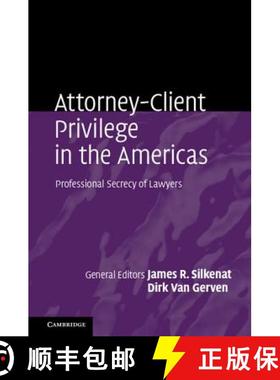 【3-4周达】Attorney-Client Privilege in the Americas : Professional Secrecy of Lawyers [9781107171282]