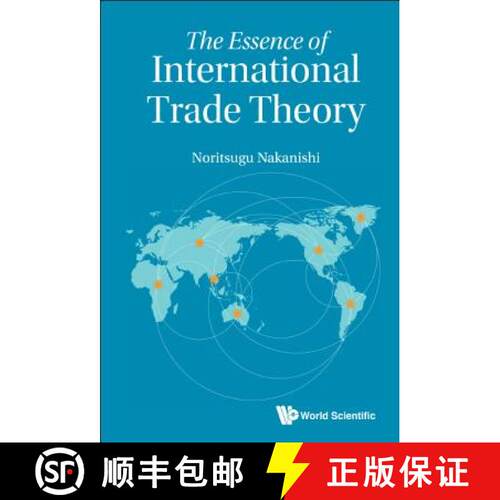 预订 精装 ESSENCE OF INTERNATIONAL TRADE THEORY, THE [9789813273818]