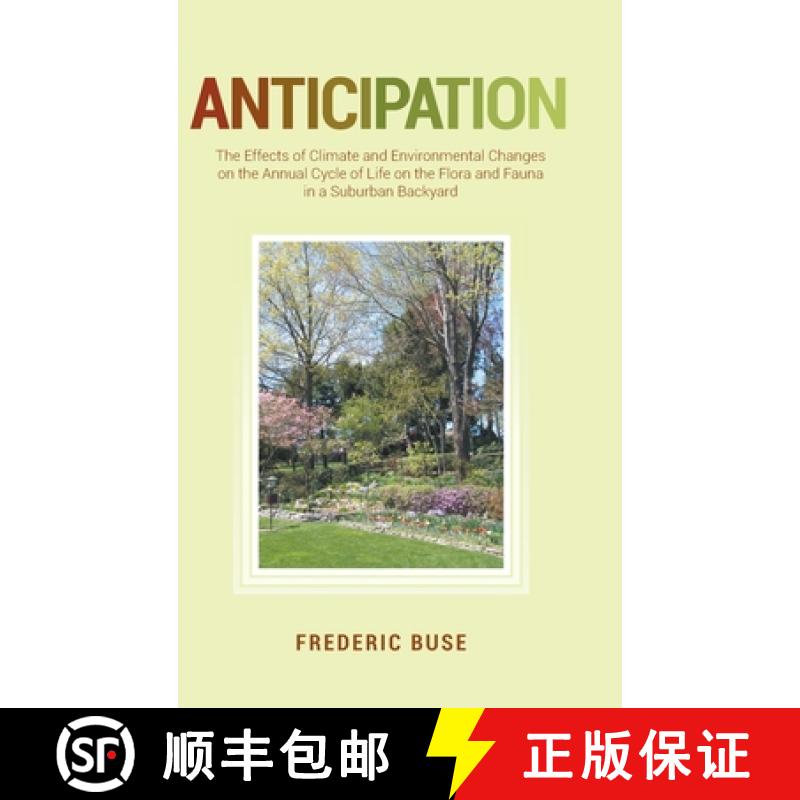 【3-4周达】Anticipation: The Effects of Climate and Environmental Changes on the Annual Cycle of Life... [9781649521514]