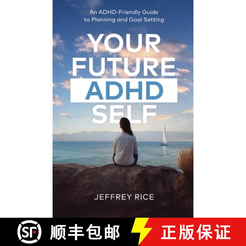 【2-3周达】Your Future ADHD Self: An ADHD-Friendly Guide to Planning and Goal Setting [9798889265368]