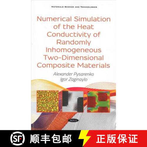 【3-4周达】Numerical Simulation of the Heat Conductivity of Randomly Inhomogeneous Two-Dimensional Co... [9781536146875]