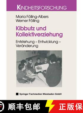 【3-4周达】Kibbutz Und Kollektiverziehung: Entstehung -- Entwicklung -- Veranderung [9783810022486]