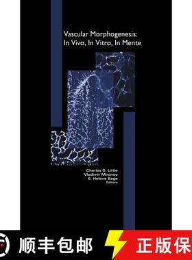 【3-4周达】Vascular Morphogenesis: In Vivo, In Vitro, In Mente [9780817639204]