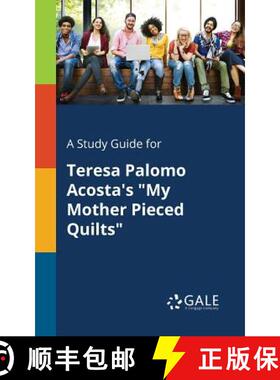 【3-4周达】A Study Guide for Teresa Palomo Acosta's My Mother Pieced Quilts [9781375384957]