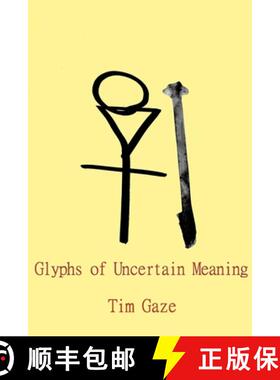 【3-4周达】Glyphs of Uncertain Meaning [9781734866230]