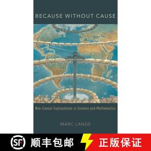 Because 9780190269487 Mathematics Explanations 4周达 Cause Without and Non Science Causal