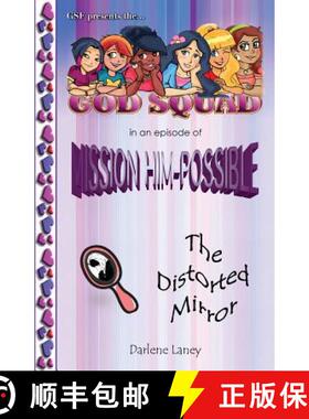 预订 The God Squad in an Episode of Misson Him-Possible the Distorted Mirror [9781612442976]
