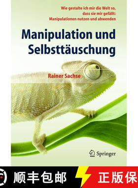 【3-4周达】Manipulation und Selbsttäuschung : Wie gestalte ich mir die Welt so, dass sie mir gefäll... [9783642548222]