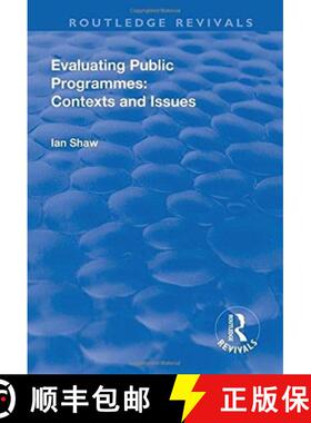 【3-4周达】Evaluating Public Programmes: Contexts and Issues [9781138739659]