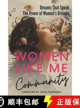 【3-4周达】WOMEN LIKE ME COMMUNITY: DREAMS THAT SPEAK: THE POWER OF WOMEN'S  DREAMS [9781990639258]