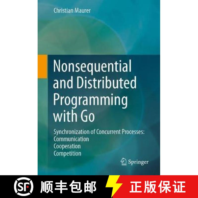 【3-4周达】Nonsequential and Distributed Programming with Go : Synchronization of Concurrent Processe... [9783658297817]