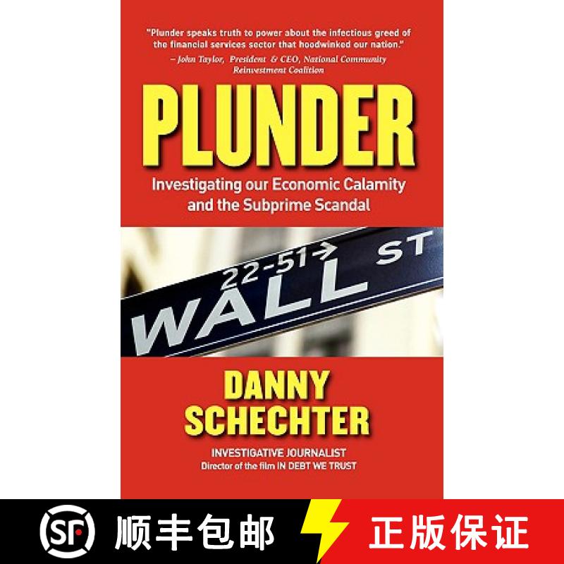 【3-4周达】Plunder: Investigating Our Economic Calamity and the Subprime Scandal [9781605203157]