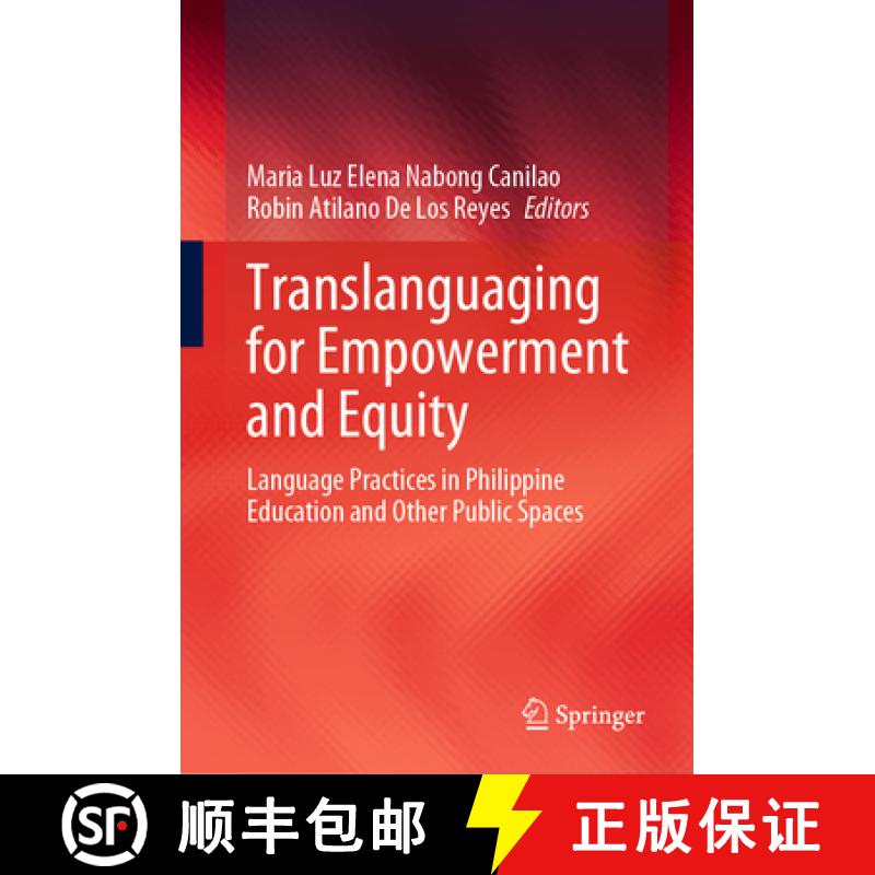 【3-4周达】Translanguaging for Empowerment and Equity: Language Practices in Philippine Education and... [9789819985883]
