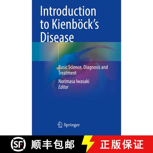 【3-4周达】Introduction to Kienböck’s Disease: Basic Science, Diagnosis and Treatment [9789811983771]