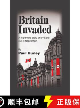 【3-4周达】Britain Invaded: A nightmare story of love and evil in Nazi Britain: A nightmare story of ... [9781789554243]