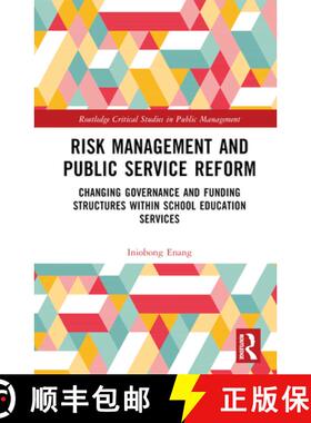 【3-4周达】Risk Management and Public Service Reform: Changing Governance and Funding Structures with... [9780367723040]
