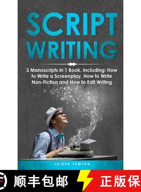 预订 Scriptwriting: 3-in-1 Guide to Master Screenwriting, Movie Scripting, TV Show Script Writing & W... [9781088268797]