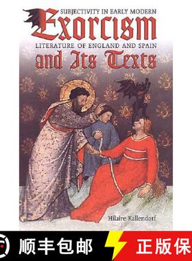 【3-4周达】Exorcism and Its Texts: Subjectivity in Early Modern Literature of England and Spain [9780802088178]